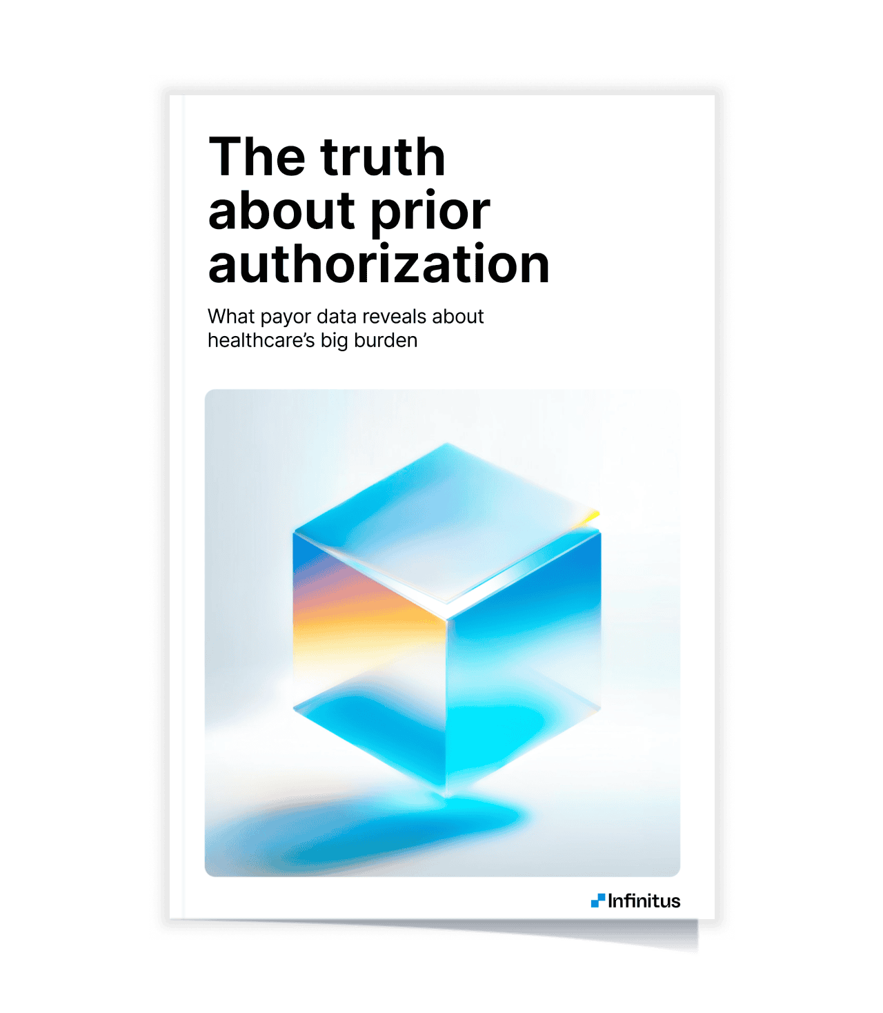 Cover image for our report on the truth about prior authorization